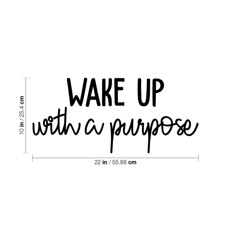 Vinyl Wall Art Decal - Wake Up With A Purpose - 10" x 22" - Modern Inspirational Cute Positive Quote Sticker For Home Bedroom Closet Living Room Kids Room Playroom Work Office Decor 4