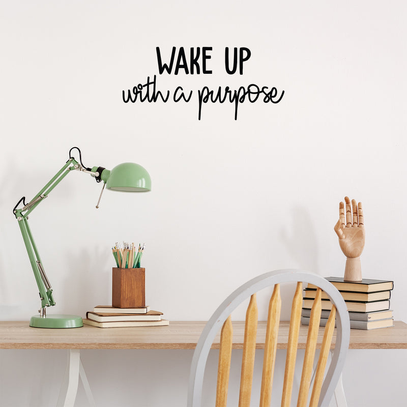 Vinyl Wall Art Decal - Wake Up With A Purpose - 10" x 22" - Modern Inspirational Cute Positive Quote Sticker For Home Bedroom Closet Living Room Kids Room Playroom Work Office Decor 3