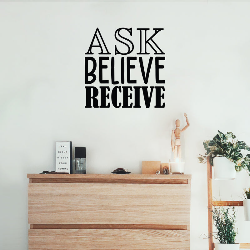 Vinyl Wall Art Decal - Ask Believe Receive - 32" x 22" - Trendy Motivational Positive Quote Sticker For Office Store Coffee Shop Living Room Playroom Decor 2