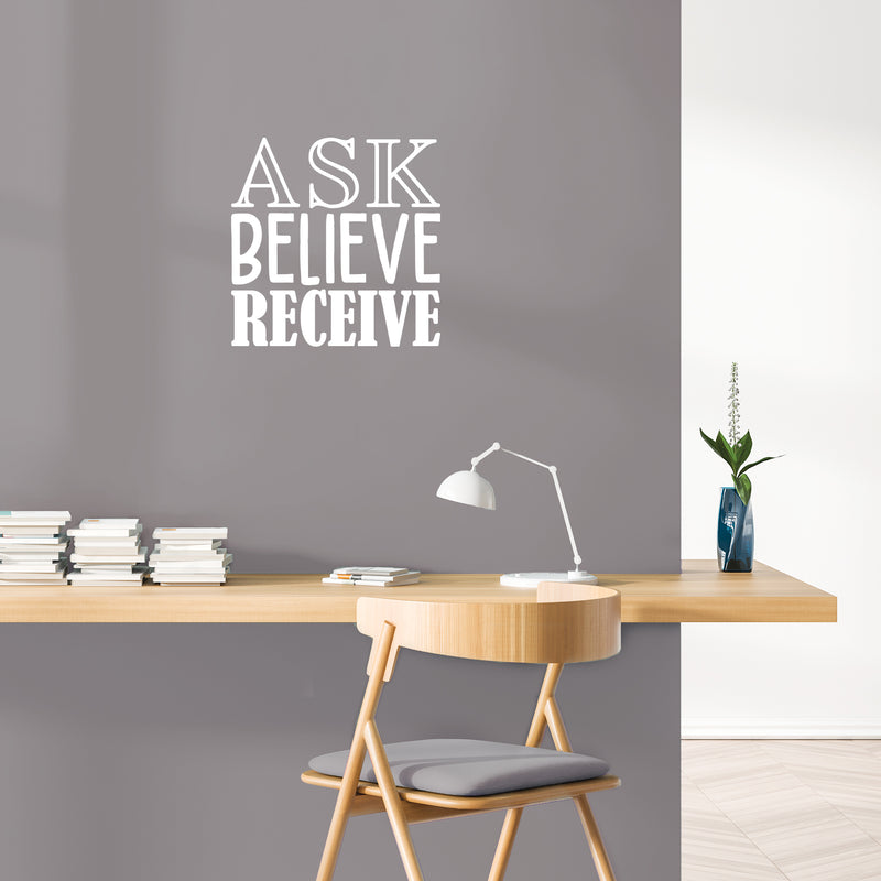 Vinyl Wall Art Decal - Ask Believe Receive - 32" x 22" - Trendy Motivational Positive Quote Sticker For Office Store Coffee Shop Living Room Playroom Decor 3