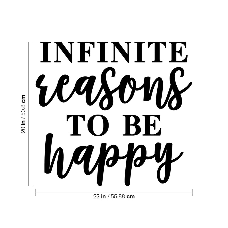 Vinyl Wall Art Decal - Infinite Reasons To Be Happy - 20" x 22" - Modern Inspirational Positive Quote Sticker For Home Office Teen Bedroom Kids Room Playroom Coffee Shop Decor 4