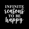 Vinyl Wall Art Decal - Infinite Reasons To Be Happy - 20" x 22" - Modern Inspirational Positive Quote Sticker For Home Office Teen Bedroom Kids Room Playroom Coffee Shop Decor 1