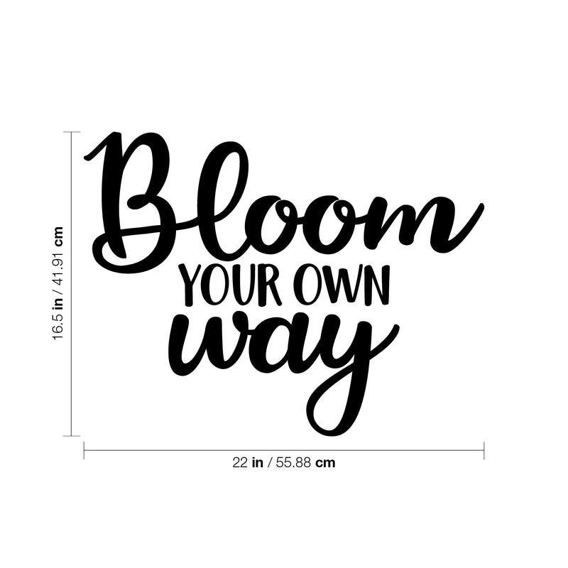 Vinyl Wall Art Decal - Bloom Your Own Way - 16.5" x 22" - Modern Motivational Optimism Quote Sticker For Home Office Teen Bedroom Living Room Classroom Coffee Shop Decor 4