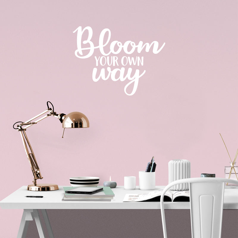 Vinyl Wall Art Decal - Bloom Your Own Way - 16.5" x 22" - Modern Motivational Optimism Quote Sticker For Home Office Teen Bedroom Living Room Classroom Coffee Shop Decor 3