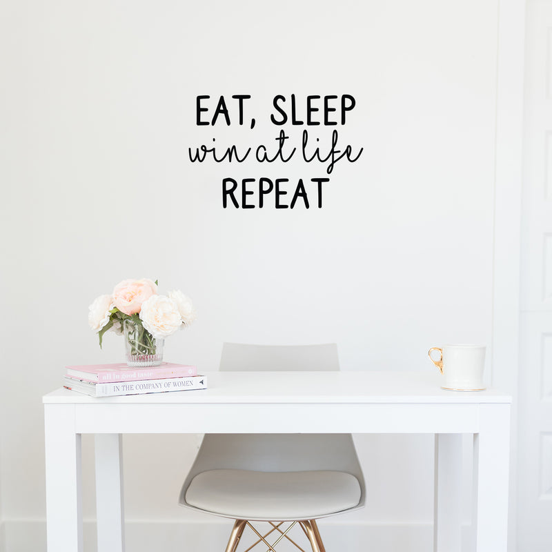 Vinyl Wall Art Decal - Eat Sleep Win At Life Repeat - 14.5" x 22" - Modern Motivational Quote Sticker For Teen Bedroom Home Office Kids Room Apartment School Classroom Store Decor 2