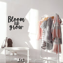 Vinyl Wall Art Decal - Bloom And Grow - 18.5" x 22" - Trendy Motivational Cute Optimistic Quote Sticker For Home  Bedroom Closet Playroom Living Room Office Classroom Coffee Shop Decor 3
