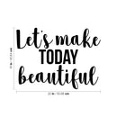 Vinyl Wall Art Decal - Let's Make Today Beautiful - Modern Motivational Positive Cute Quote Sticker For Home Office Kids Room Playroom Bedroom Living Room Decor 4