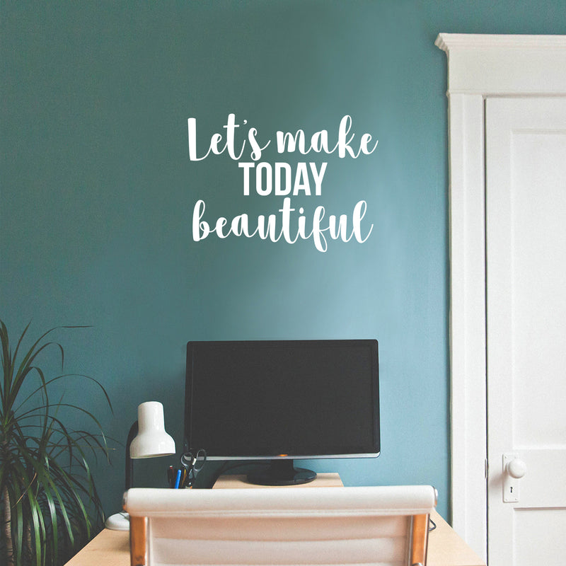 Vinyl Wall Art Decal - Let's Make Today Beautiful - 16" x 22" - Trendy Motivational Positive Cute Quote Sticker For Home Kids Room Playroom Bedroom Living Room Playroom Decor 3