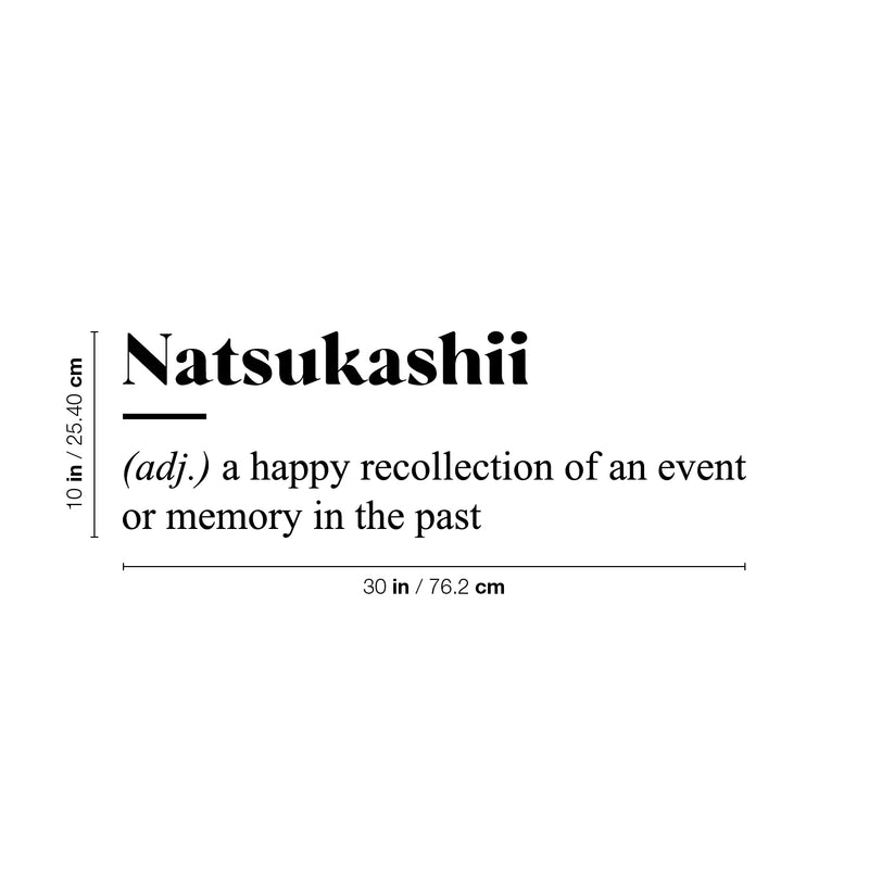 Vinyl Wall Art Decal - Natsukashii Definition - 10" x 30" - Trendy Motivational Minimal Life Quote Sticker For Home Bedroom Living Room Work Office Coffee Shop Store Decor 4