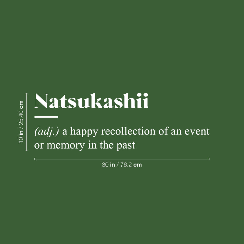 Vinyl Wall Art Decal - Natsukashii Definition - 10" x 30" - Trendy Motivational Minimal Life Quote Sticker For Home Bedroom Living Room Work Office Coffee Shop Store Decor 4