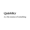 Vinyl Wall Art Decal - Quiddity Definition - Modern Inspirational Cute Quote Sticker For Family Home Office Living Room Bedroom Apartment Decor 1