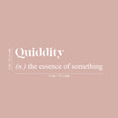 Vinyl Wall Art Decal - Quiddity Definition - 8" x 30" - Modern Inspirational Cute Quote Sticker For Family Home Office Living Room Bedroom Apartment Decor 4