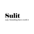 Vinyl Wall Art Decal - Sulit.- Something That Is Worth It - Trendy Motivational Minimal Life Quote Sticker For Home Bedroom Living Room Work Office Decor 1