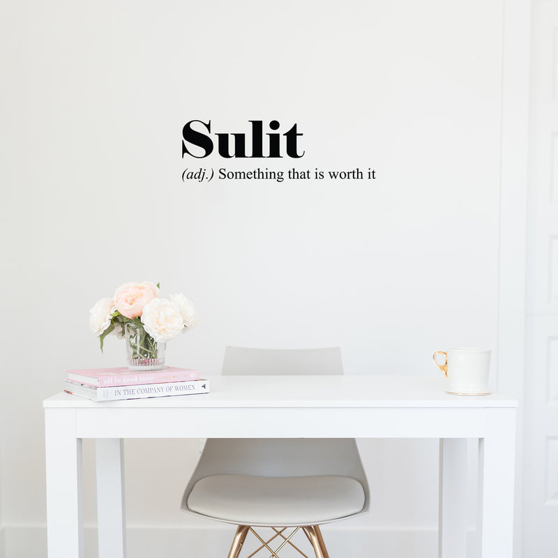 Vinyl Wall Art Decal - Sulit.- Something That Is Worth It - 8" x 25" - Trendy Motivational Minimal Life Quote Sticker For Home Bedroom Living Room Work Office Decor 3