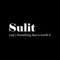 Vinyl Wall Art Decal - Sulit.- Something That Is Worth It - 8" x 25" - Trendy Motivational Minimal Life Quote Sticker For Home Bedroom Living Room Work Office Decor 1