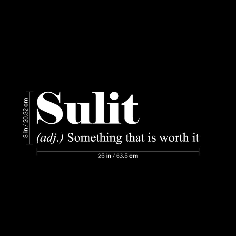 Vinyl Wall Art Decal - Sulit.- Something That Is Worth It - 8" x 25" - Trendy Motivational Minimal Life Quote Sticker For Home Bedroom Living Room Work Office Decor 4