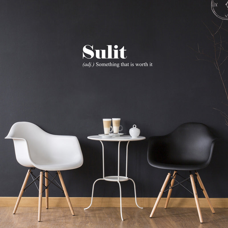 Vinyl Wall Art Decal - Sulit.- Something That Is Worth It - 8" x 25" - Trendy Motivational Minimal Life Quote Sticker For Home Bedroom Living Room Work Office Decor 3