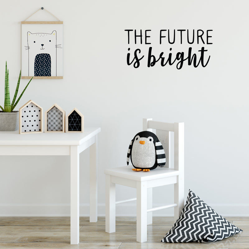 Vinyl Wall Art Decal - The Future Is Bright - Trendy Good Vibes Motivational Optimistic Quote Sticker For Bedroom Kids Room Living Room Playroom Office Classroom Decor 2