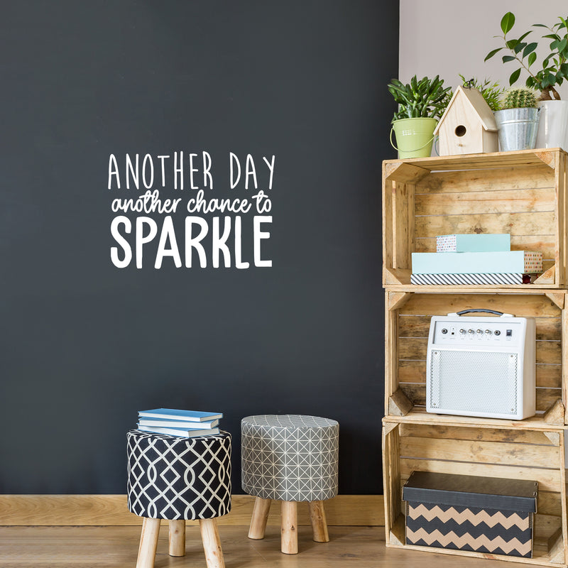 Vinyl Wall Art Decal - Another Day Another Chance To Sparkle - 15.5" x 22" - Trendy Inspirational Optimistic Cute Positive Quote Sticker For Bedroom Closet Kids Room Living Room Playroom Office Decor 2