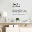 Vinyl Wall Art Decal - Kefi.- Good Times Are Expressed With An Abundance Of Excitement; Happiness And Fun - Trendy Optimistic Quote Sticker For Bedroom Living Room Office Decor 3