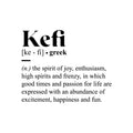 Vinyl Wall Art Decal - Kefi.- Good Times Are Expressed With An Abundance Of Excitement; Happiness And Fun - Trendy Optimistic Quote Sticker For Bedroom Living Room Office Decor 1