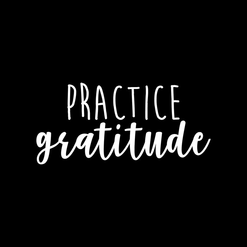 Vinyl Wall Art Decal - Practice Gratitude - 10.5" x 22" - Modern Motivational Positive Quote Sticker For Home Office Kids Room Playroom Bedroom Living Room Classroom Decor 1