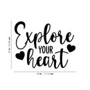 Vinyl Wall Art Decal - Explore Your Heart - Modern Inspirational Optimism Quote Sticker Cute Design For Home Office Kids Room Bedroom Living Room Classroom Decor 4