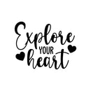 Vinyl Wall Art Decal - Explore Your Heart - Modern Inspirational Optimism Quote Sticker Cute Design For Home Office Kids Room Bedroom Living Room Classroom Decor 1