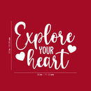 Vinyl Wall Art Decal - Explore Your Heart - 22" x 28" - Modern Motivational Positive Quote Sticker For Home Office Kids Room Playroom Bedroom Living Room Classroom Decor 4