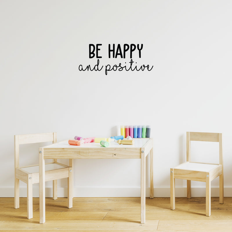 Vinyl Wall Art Decal - Be Happy And Positive - 10.5" x 25" - Modern Motivational Positive Quote Sticker For Home Office Kids Room Playroom Bedroom Living Room Classroom Decor 2