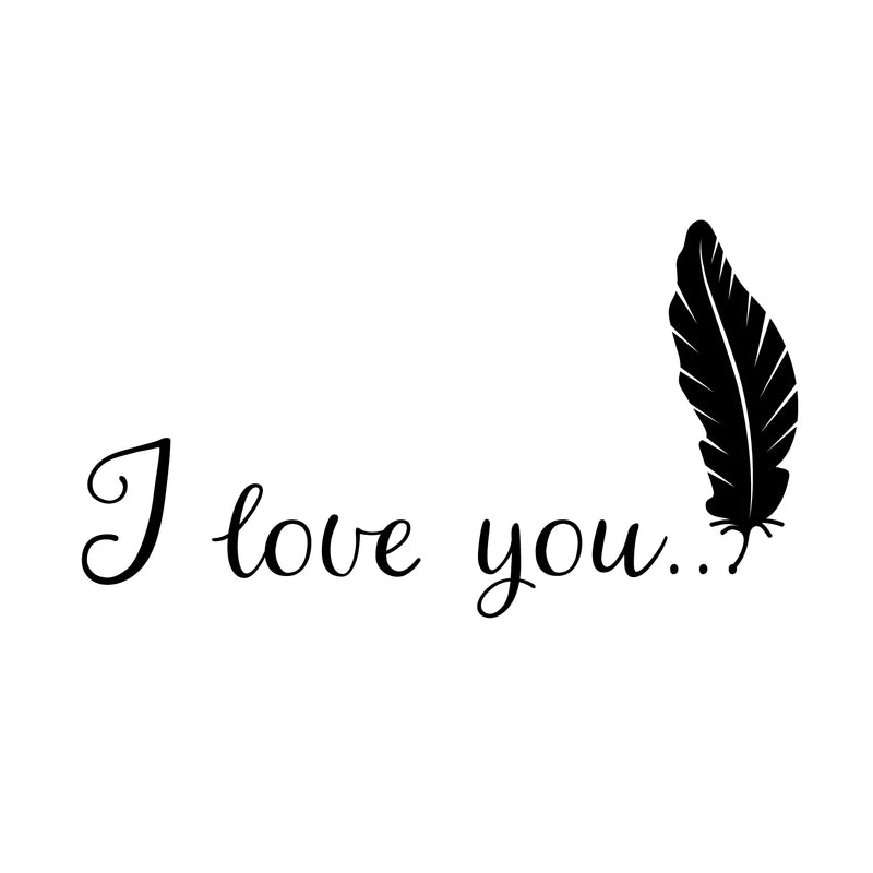 Vinyl Wall Art Decal - I Love You Feather - 16" x 22" - Modern Inspirational Valentine's Quote Sticker Cute  Minimal Design For Home Bedroom Closet Kids Room Apartment Decor 1