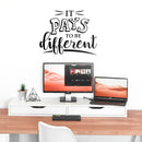 Vinyl Wall Art Decal - It Pays To Be Different - - Trendy Good Vibes Motivational Optimistic Quote Sticker For Bedroom Kids Room Living Room Playroom Office Classroom Decor 2