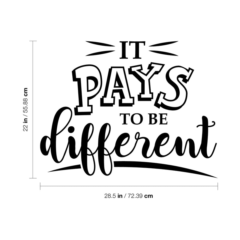 Vinyl Wall Art Decal - It Pays To Be Different - 22" x 28.5" - Trendy Good Vibes Motivational Optimistic Quote Sticker For Bedroom Kids Room Living Room Playroom Office Classroom Decor 4