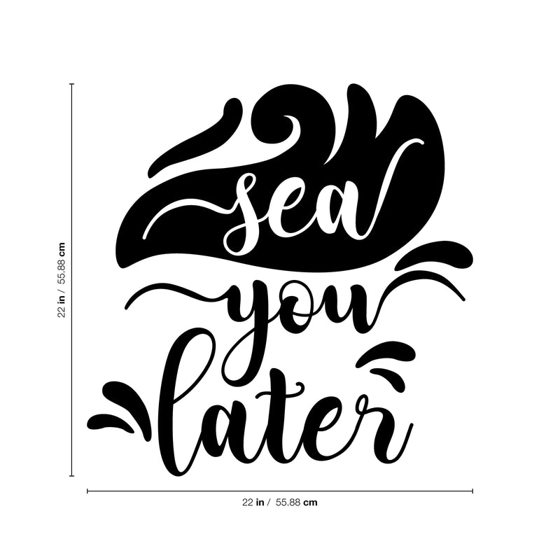Vinyl Wall Art Decal - Sea You Later - 22" x 22" - Trendy Cute Relaxing Ocean Design Stickers For Kids Room Playroom Bedroom Classroom Living Room Office Coffee Shop Decor 4