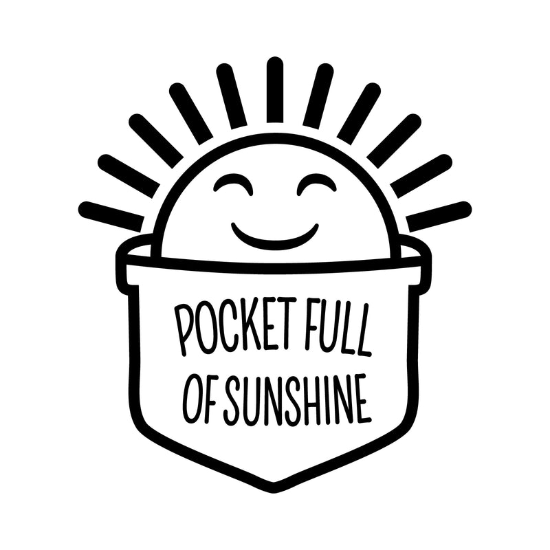 Vinyl Wall Art Decal - Pocket Full Of Sunshine - 24" x 22" - Modern Motivational Positive Quote Sticker For Teen Bedroom Kids Room Home Office Living Store Decor 1
