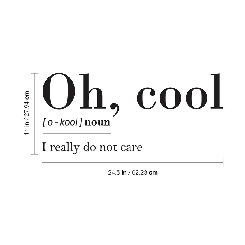 Vinyl Wall Art Decal - Oh Cool Noun I Really Do Not Care - - Sarcastic Optimistic Funny Adult Joke Quote Sticker For Home Bedroom Closet Living Room Office Work Coffee Shop Decor 4