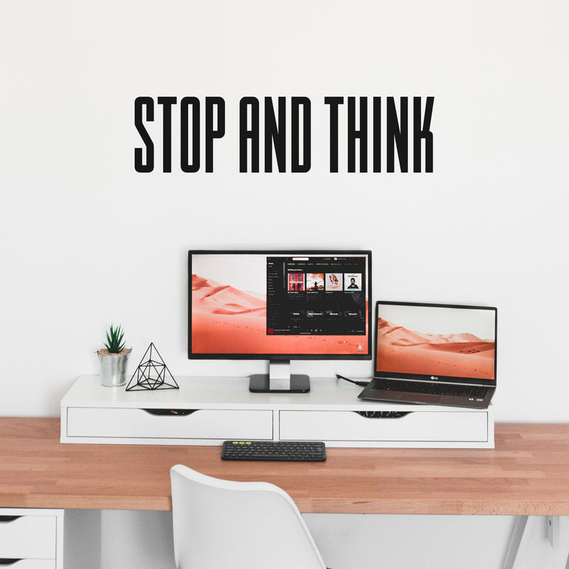 Vinyl Wall Art Decal - Stop And Think - 10" x 40" - Trendy Motivational Quote Sticker For Home Work Office Store Living Room Classroom Decor 2