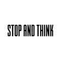 Vinyl Wall Art Decal - Stop And Think - Trendy Motivational Minimal Quote Sticker For Home Teen Bedroom Work Office Store Living Room Classroom Decor 1