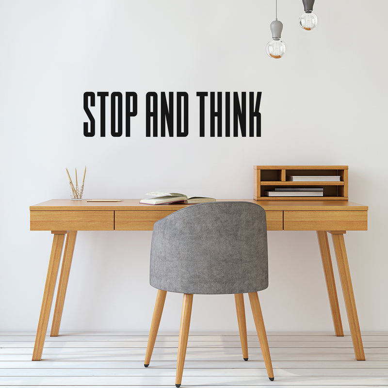 Vinyl Wall Art Decal - Stop And Think - 10" x 40" - Trendy Motivational Quote Sticker For Home Work Office Store Living Room Classroom Decor 3