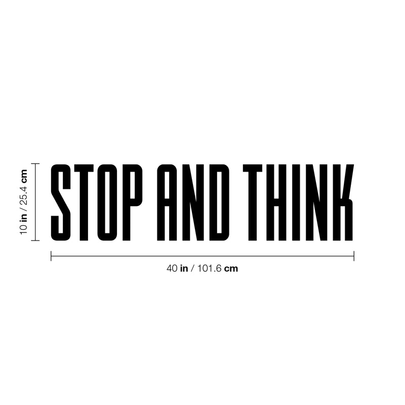 Vinyl Wall Art Decal - Stop And Think - 10" x 40" - Trendy Motivational Quote Sticker For Home Work Office Store Living Room Classroom Decor 4