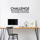 Vinyl Wall Art Decal - Challenge The Harder The Conflict The More Glorious The Triumph - Motivational Home Living Room Office Sticker Decor - Modern Peel And Stick Wall Decals 2
