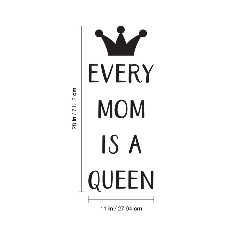 Vinyl Wall Art Decal - Every Mom Is A Queen - 28" x 11" - Cute Trendy Inspirational Positive Girly Quote Sticker For Woman Girls Bedroom Closet Playroom Living Room Office Feminine Decor 4