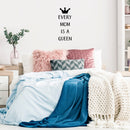 Vinyl Wall Art Decal - Every Mom Is A Queen - 28" x 11" - Cute Trendy Inspirational Positive Girly Quote Sticker For Woman Girls Bedroom Closet Playroom Living Room Office Feminine Decor 3