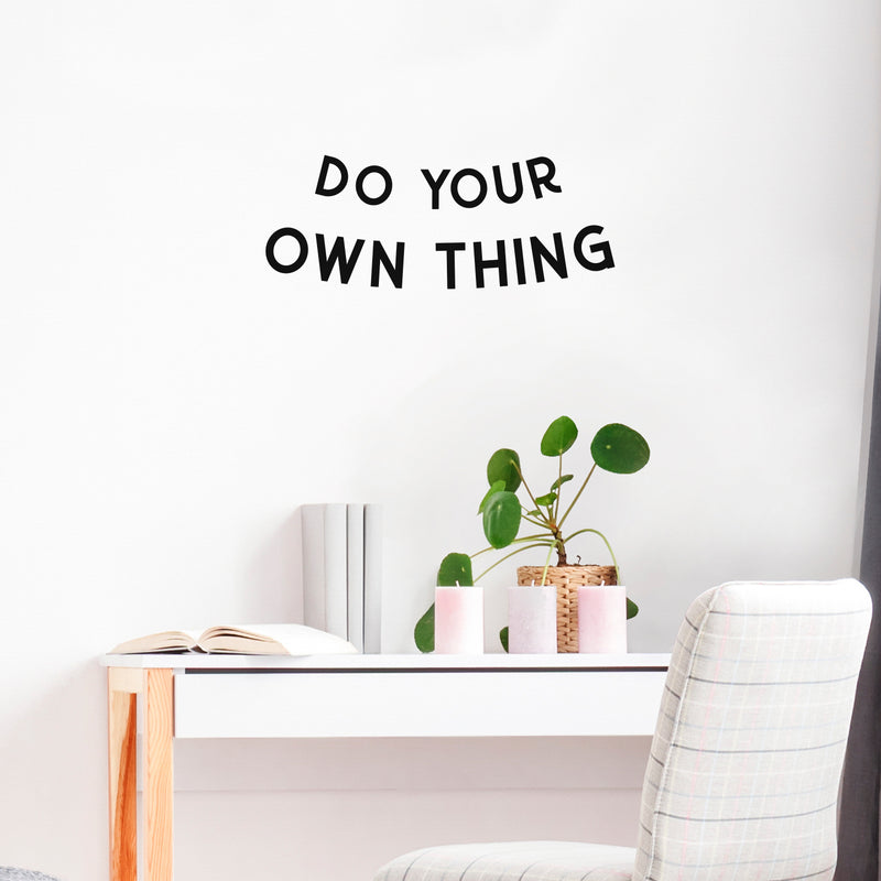 Vinyl Wall Art Decal - Do Your Own Thing - 8.8" x 23" - Trendy Motivational Minimal Quote Sticker For Home Gym Bedroom Work Office Classroom Decor 2