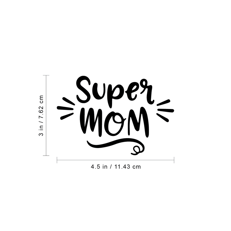 Vinyl Wall Art Decal - Super Mom - 3" x 4.5" - Cute Trendy Inspirational Positive Girly Quote Sticker For Moms Nursery Girls  Baby Bedroom Playroom Living Room Office Feminine Decor 4