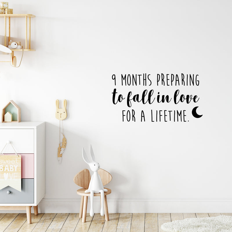 Vinyl Wall Art Decal - 9 Months Preparing To Fall In Love For A Lifetime - 19" x 35" - Sweet Modern Cute Moms Love Quote Sticker For Nursery Kids Room Baby Bedroom Playroom Classroom Decor 2