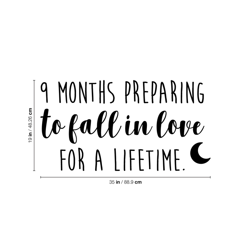 Vinyl Wall Art Decal - 9 Months Preparing To Fall In Love For A Lifetime - Sweet Modern Cute Moms Love Quote Sticker For Nursery Kids Room Baby Bedroom Playroom Classroom Decor 4