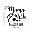 Vinyl Wall Art Decal - Mama And Wife Blessed Life - Modern Inspirational Cute Quote Sticker For Family Home Living Room Dining Room Couple Bedroom Playroom Entryway Decor 4