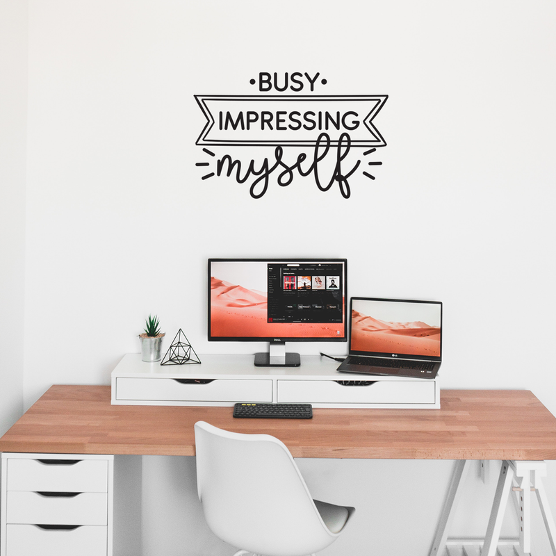 Vinyl Wall Art Decal - Busy Impressing Myself - 22" x 34" - Modern Inspirational Self Esteem Mind Change Quote Sticker For Home Living Room Closet Office Gym Fitness Decor 3