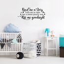 Vinyl Wall Art Decal - Read Me A Story Kiss Me Goodnight - Sweet Modern Cute Moms Love Quote Sticker For Nursery Kids Room Baby Bedroom Playroom Classroom Decor 2